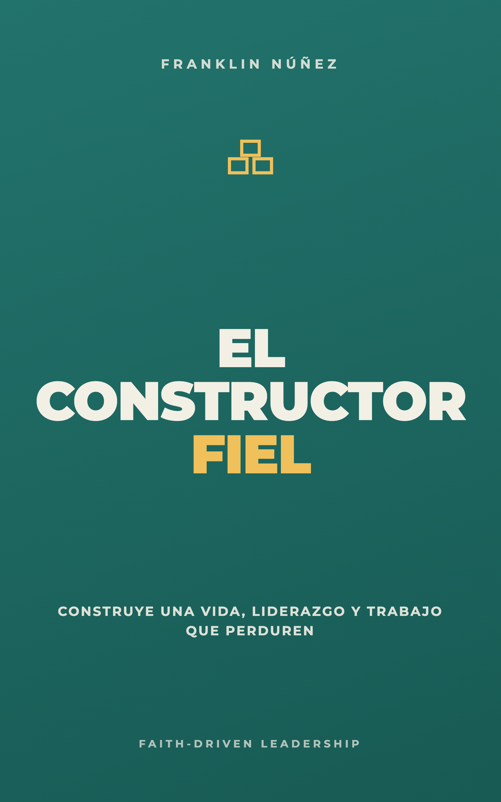 El Constructor Fiel — portada en español